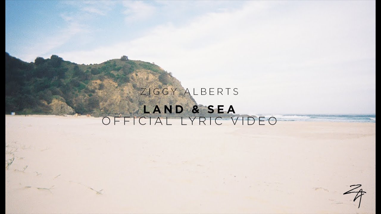 Land & Sea Ziggy Alberts Song Lyrics, Music Videos & Concerts