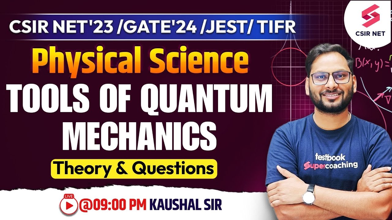 CSIR NET 2023 | GATE 2024 | Physical Science Tools of Quantum Mechanics ...