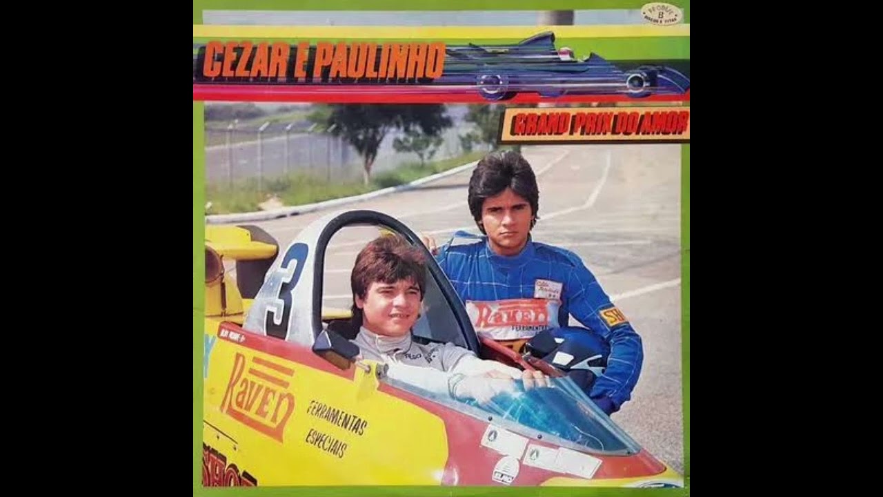Cezar \u0026 Paulinho - Álbum Completo (Grand Prix do Amor 1986)