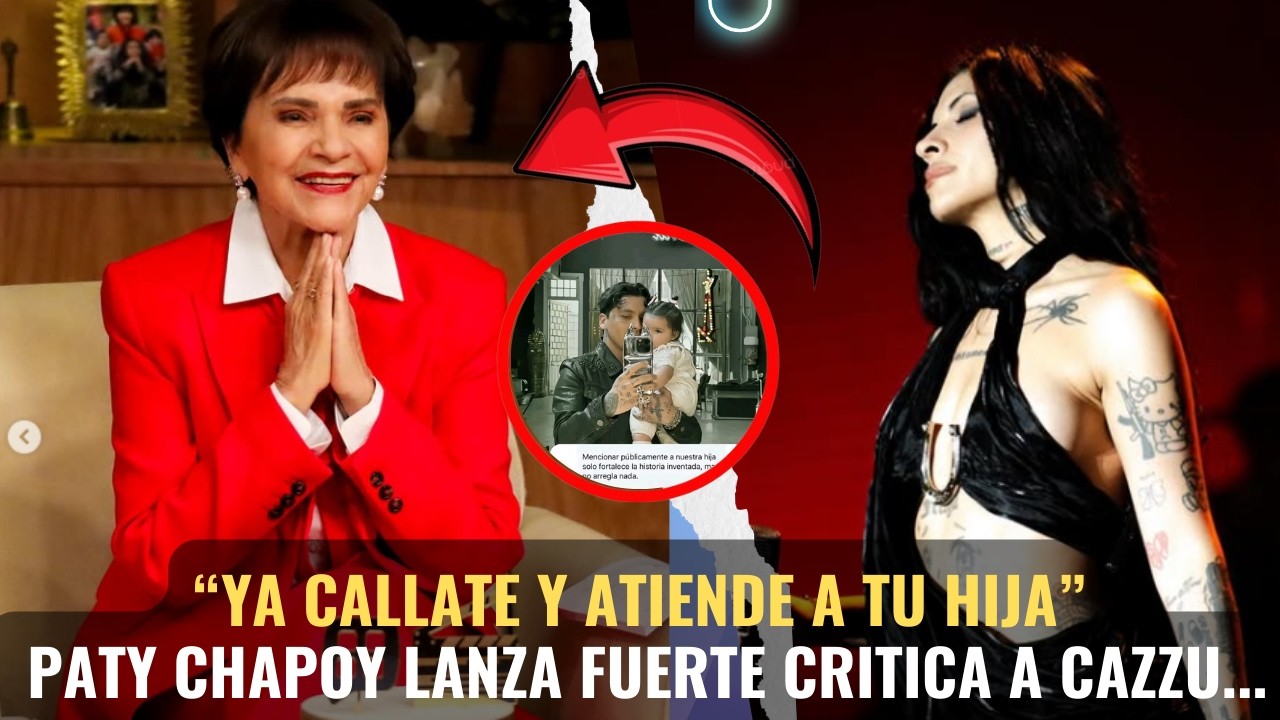 PATY CHAPOY CRITICA FUERTEMENTE a CAZZU por La POLEMICA CON CRISTIAN NODAL😱🔥