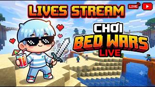 ​🔥 [LIVE] BED WARS TẤU HÀI CÙNG AE - CHƯA SẬP GIƯỜNG CHƯA ĐI NGỦ! 🔥