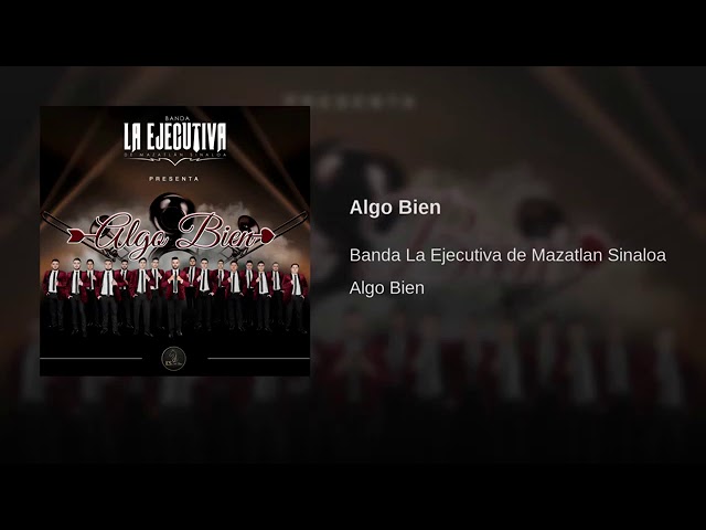 Algo Bien - Banda La Ejecutiva class=