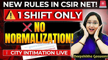 🚨 CSIR NET June 2025 MAJOR CHANGE! 😱 Single Shift | No Normalization Confirmed! | City Slip Out Now!
