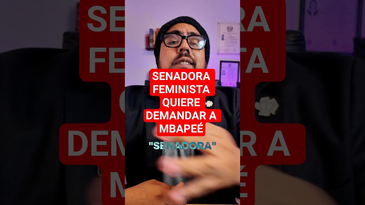 SENADORA FEMINISTA QUIERE DEMANDAR A MBAPEÉ #Noticias #opinion