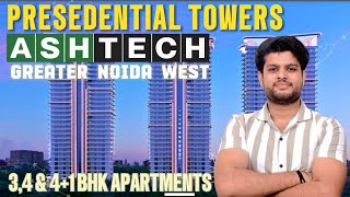 Ashtech Presidential Towers 3, 4 Bhk Luxury Apartments Noida Extension Sector 12 New Launch