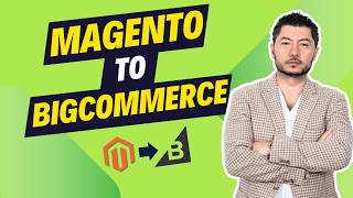 How to Migrate from Magento to BigCommerce in 5 Simple Steps   Complete 2026 Guide
