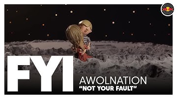 FYI w/ AWOLNATION - "Not Your Fault" | Red Bull Records