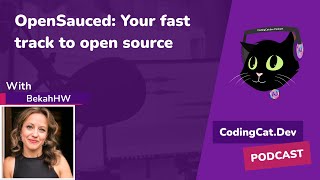 OpenSauced: Your fast track to open source with Bekah Hawrot Weigel
