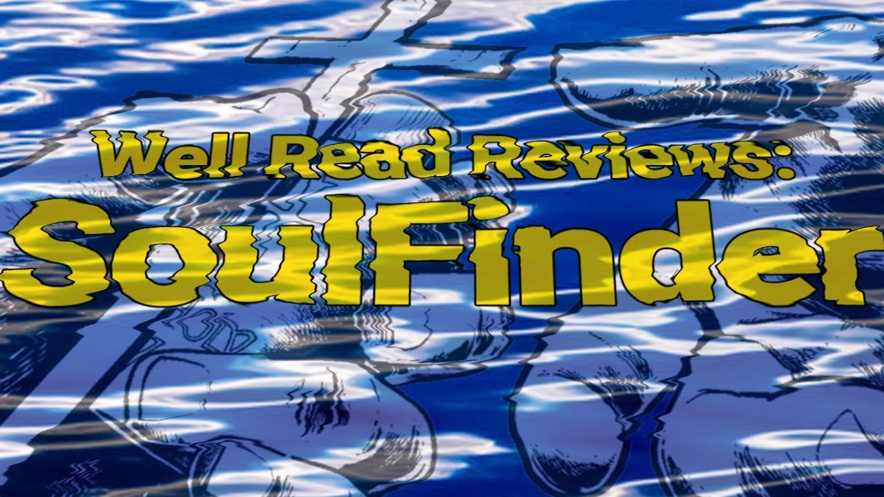 Well Read Reviews (LIVE) -  Douglas Ernst's SoulFinder 1 & 2