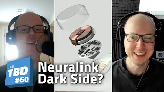 60: Bond Villains Rejoice - Talking Elon Musk’s Neuralink