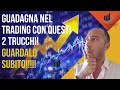 Come GUADAGNARE col Trading Online: 2 Tips🔥TOP!