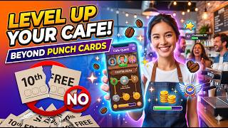 Stop Using Punch Cards! 5 Creative Cafe Gamification Ideas