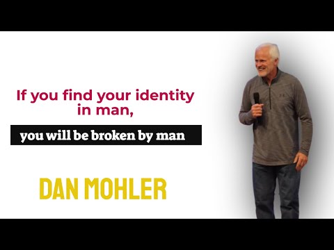 ✝️ If you find your identity in man, you will be broken by man - Dan Mohler