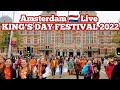 LIVE: Koningsdag 2022 in Amsterdam 🇳🇱
KING'S DAY 2022