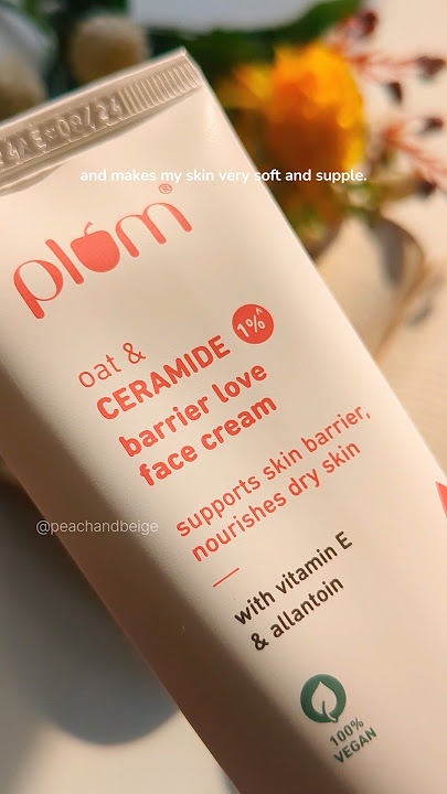 Plum oat & Ceramide Barrier love cream