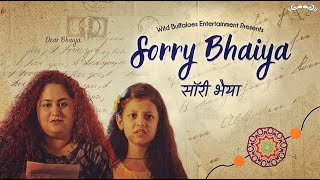 Sorry Bhaiya | Happy Raksha Bandhan 2023 | Wild Buffaloes Entertainment