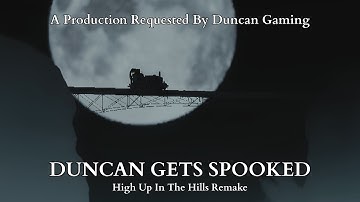 Duncan Gets Spooked (HUITH Remake)