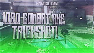 1080 Combat Axe Trickshot! (SnD With Friends!)