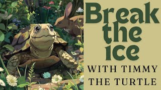 Datos Timmy the Turtle's Brave Journey: Learn 'Break the Ice' - ESL Fable Actualización