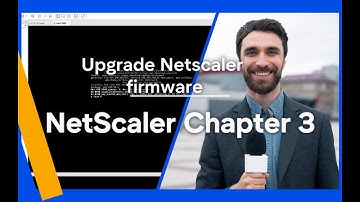 NetScaler Chapter 3:: Upgrade Netscaler Firmware in HA Pair