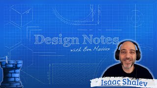 Design Notes with Ben Maddox - Isaac Shalev