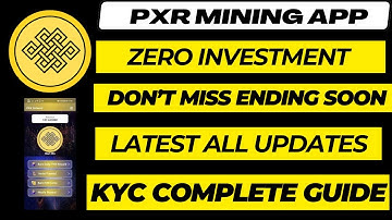 PXR Mining App | PXR All Updates | PXR KYC Guide | LIsting On PKX | Earn Free Cryptocurrency
