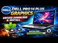 Dell Pro 14 Plus PB14250 Graphics Driver Download &amp; Install Windows 11