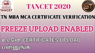 TANCET 2020 || FREEZE UPLOAD ENABLED||TN MBA MCA COUNSELLING || UPLOAD YOUR INCOMPLETE CERTIFICATES