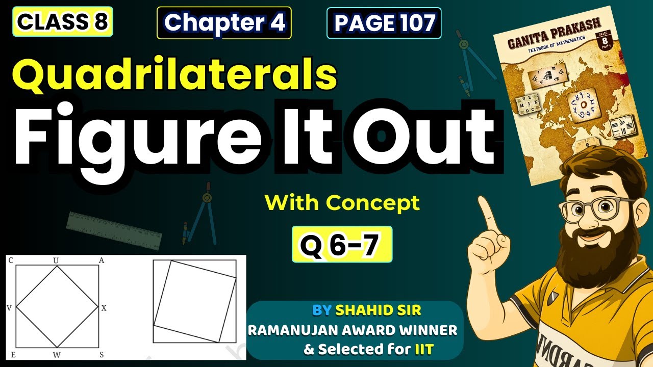 Class 8 Ganita Prakash Chapter 4 Figure It Out Page 107 | New NCERT Grade 8 Quadrilaterals Solution