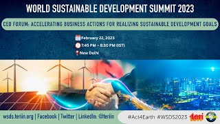 WSDS 2023: CEO Forum: Accelerating Business Actions for Realizing Sustainable Development Goals