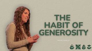 The Habit Of Generosity | Rachel Schultz | Overflow