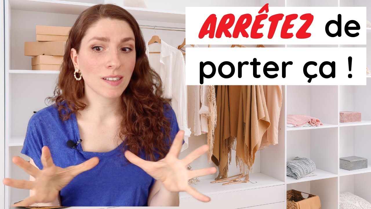 CES 3 CHOSES QUE VOUS DEVEZ VRAIMENT ARRÊTER DE PORTER (À TOUT ÂGE) | MINIMALISME