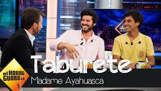 Taburete explica el controvertido título del tercer álbum, 'Madame Ayahuasca' - El Hormiguero 3.0