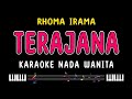 TERAJANA Karaoke Nada Wanita RHOMA IRAMA 