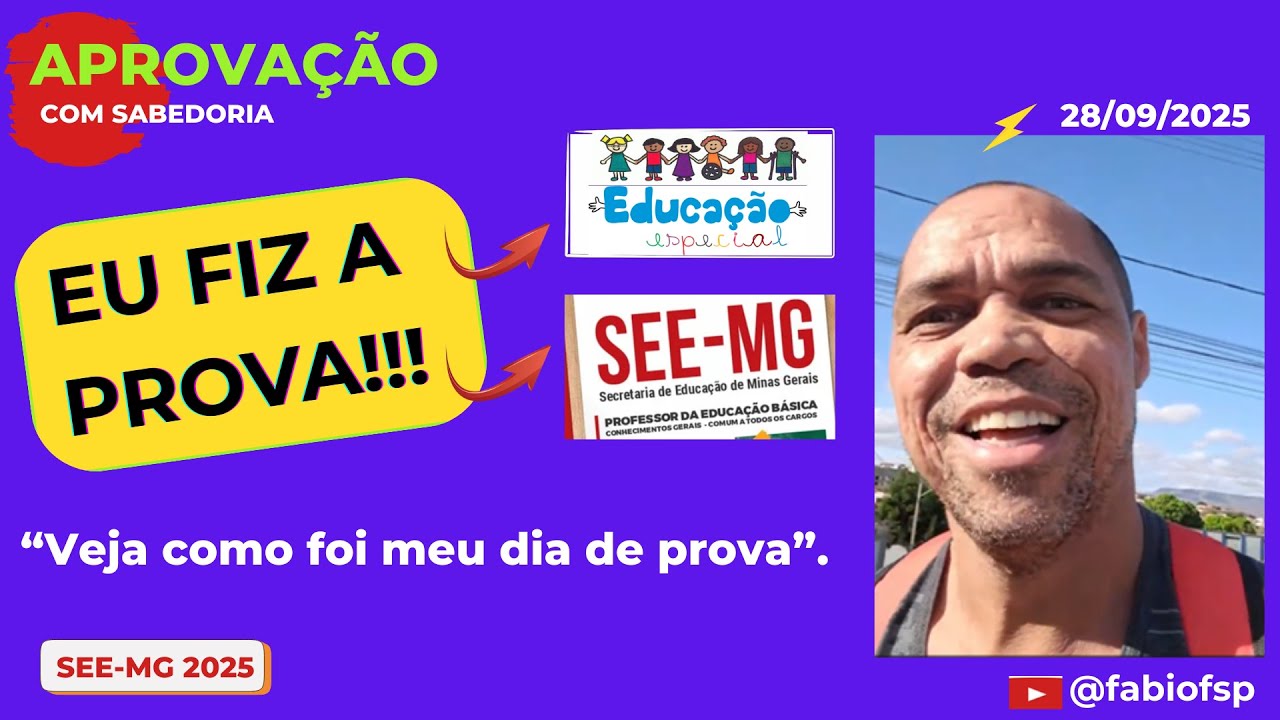 “Veja como foi meu dia de prova: SEE-MG Educação Especial e Supervisor Pedagógico”