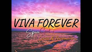 Spice Girl's  VIVA FOREVER (lyrics & Terjemahan)