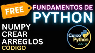 🟢🐍 Curso Python - Lección de Crear Arreglos en Numpy - Código