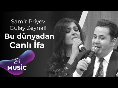 Samir Priyev & Gülay Zeynallı – Bu dünyadan / CANLI İFA