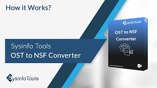 Export OST files to NSF Format with SysInfo OST to NSF Converter