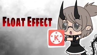 Float Effect | On Kinemaster |