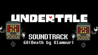 Undertale OST 68|Death by Glamour|