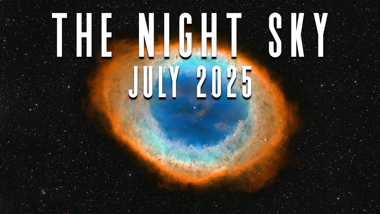 The Night Sky | July 2025 | Full Buck Moon | Southern Delta Aquarids Meteor Shower