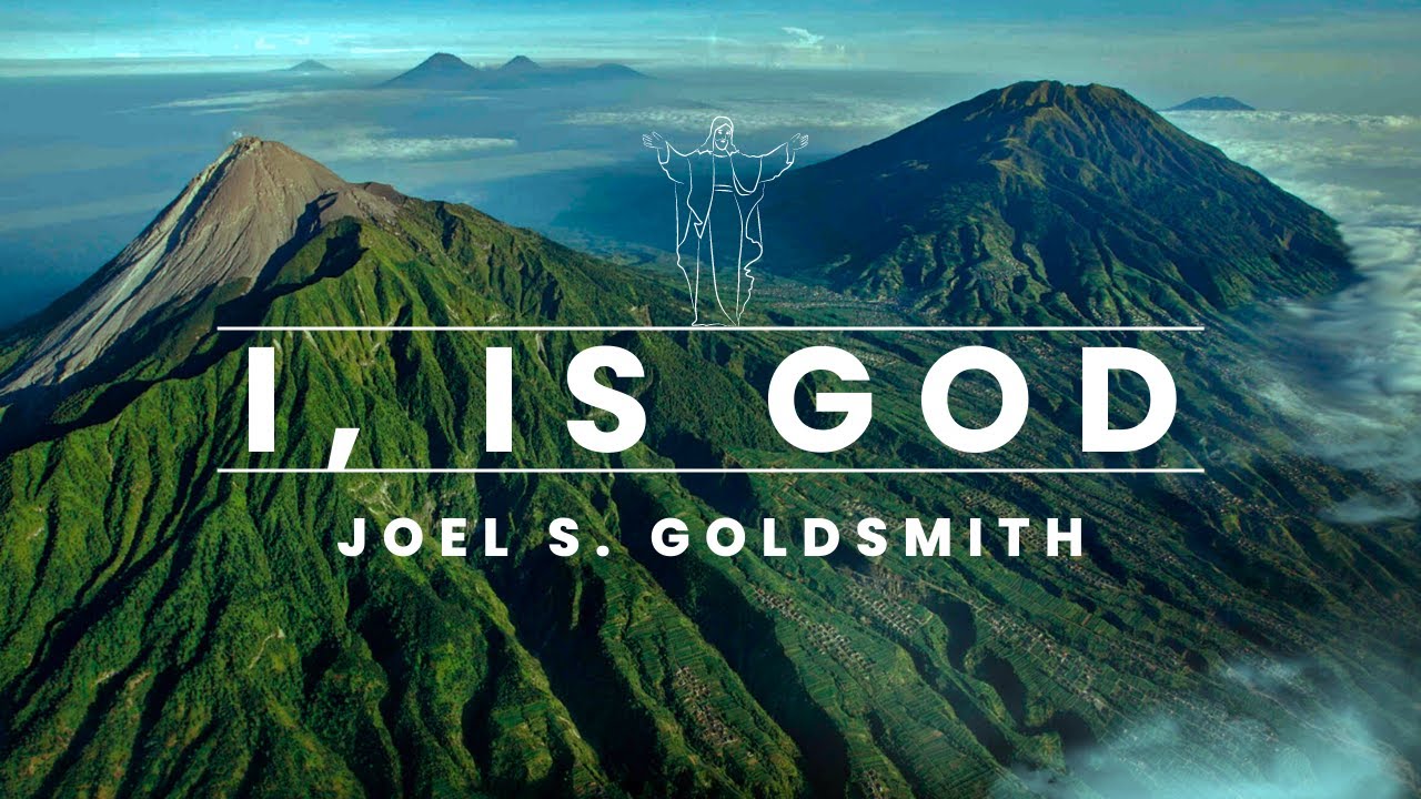 "I", is God ~ The KEY to an ABUNDANT life | Joel Goldsmith