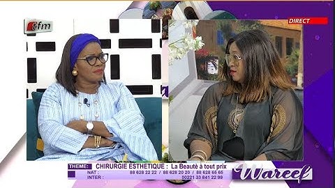 🚨🚨TFM LIVE :Wareef - 18 Juin 2025 - Pr : Eva Tra & Sa Team -Thème : Chirurgie, la Beauté à Tout Prix
