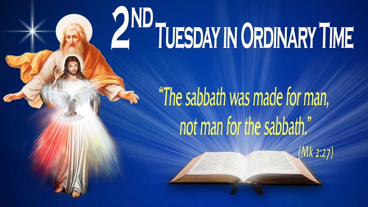 2nd TUESDAY IN ORDINARY TIME - Gospel (Mark 2:23-28) - THE WORD OF GOD FOR EVERYONE