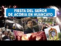 🇵🇪 Señor de Acoria en Huancayo | Fiesta patronal tradicional de Huancavelica, Perú