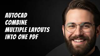 AutoCAD Combine Multiple Layouts into One PDF