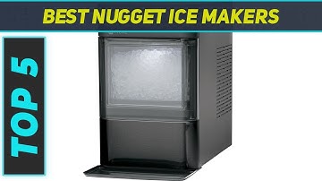 Top 5 Nugget Ice Makers in 2024