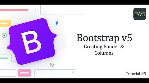 Bootstrap 5 - Creating Banner And Columns