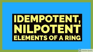 #RingTheory,#Mathematics4UbyMadhaviKunchi,#IdempotentNilpotentlements of a ring,